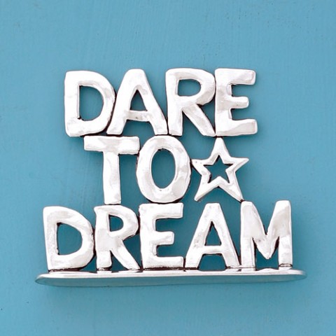 Dare to Dream Large Standing Word Plaque